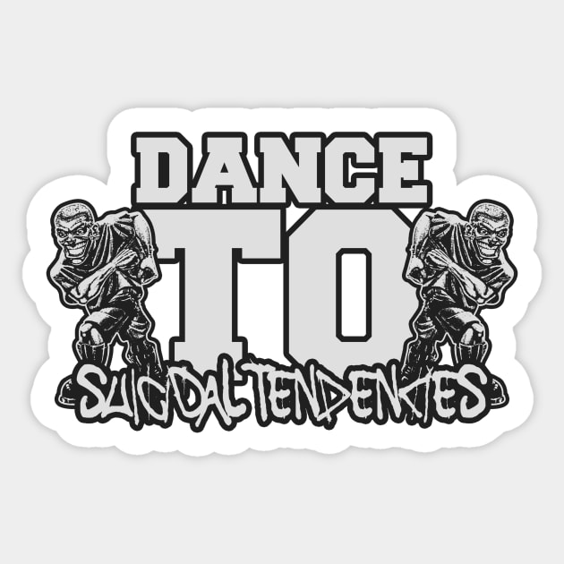 Dance To "SUICIDAL TENDENCIES" Sticker by metamorfatic
